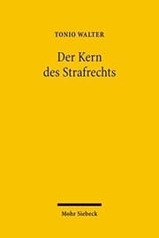 Tapa de Der Kern Des Strafrechts: Die Allgemeine Lehre Vom Verbrechen Und Die Lehre Vom Irrtum (German Edition)