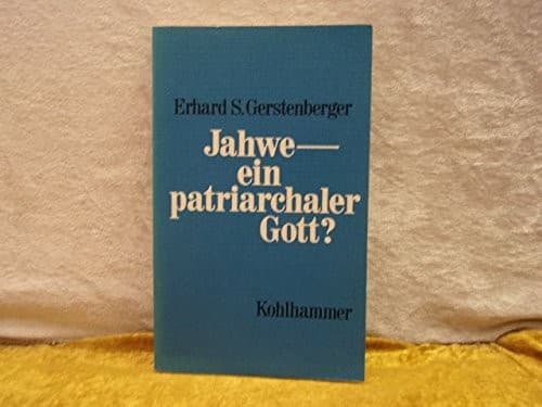 Tapa de Jahwe, ein patriarchaler Gott?