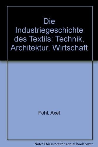 Tapa de Die Industriegeschichte des Textils