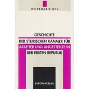 Tapa de Geschichte der steirischen Kammer für Arbeiter und Angestellte in der Ersten Republik