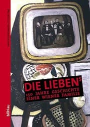 Tapa de Die Liebens: 150 Jahre Geschichte Einer Wiener Familie (Beitrage Zur Wissenschaftsgeschichte Und Wissenschaftsforschung) (German Edition)