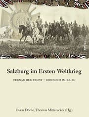 Tapa de Salzburg Im Ersten Weltkrieg: Fernab Der Front - Dennoch Im Krieg (Schriftenreihe D. Forschungsinstituts F. Politisch-Historisc) (German Edition)