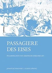 Tapa de Passagiere Des Eises: Polarhelden Und Arktische Diskurse 1874 (German Edition)