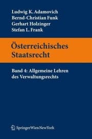 Tapa de Österreichisches Staatsrecht: Band 4: Allgemeine Lehren des Verwaltungsrechts (Springers Kurzlehrbücher der Rechtswissenschaft) (German Edition)