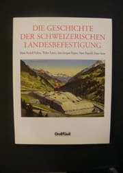 Tapa de Die Geschichte der schweizerischen Landesbefestigung