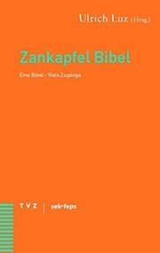 Tapa de Zankapfel Bibel: Eine Bibel - Viele Zugange. Ein Theologisches Gesprach (German Edition)