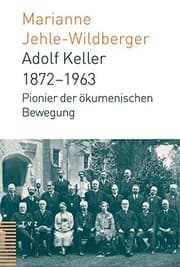 Tapa de Adolf Keller (1872-1963): Pionier Der Okumenischen Bewegung (German Edition)