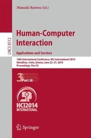 Tapa de Human-Computer Interaction. Applications and Services: 16th International Conference, HCI International 2014, Heraklion, Crete, Greece, June 22-27, ... Part III (Lecture Notes in Computer Science)
