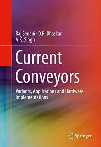 Tapa de Current Conveyors: Variants, Applications and Hardware Implementations