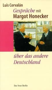 Tapa de Gespräche mit Margot Honecker über das andere Deutschland