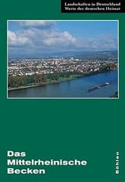Tapa de Das Mittelrheinische Becken: Eine Landeskundliche Bestandsaufnahme Im Raum Andernach, Bendorf, Koblenz, Mayen, Mendig, Munstermaifeld Und Neuwied (Landschaften in Deutschland) (German Edition)
