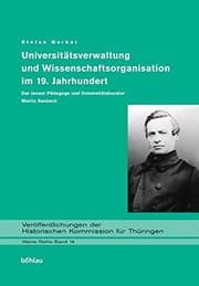 Tapa de Universitätsverwaltung und Wissenschaftsorganisation im 19. Jahrhundert