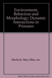 Tapa de Environment, Behaviour and Morphology: Dynamic Interactions in Primates