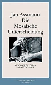 Tapa de Die Mosaische Unterscheidung oder der Preis des Monotheismus