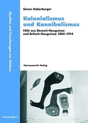 Tapa de Kolonialismus Und Kannibalismus: Falle Aus Deutsch-neuguinea Und Britisch-neuguinea 1884-1914 (Quellen Und Forschungen Zur Sudsee) (German Edition)