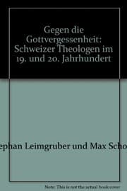 Tapa de Gegen die Gottvergessenheit: Schweizer Theologen im 19. und 20. Jahrhundert (German Edition)