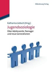 Tapa de Jugendsoziologie: Über Adoleszente, Teenager und neue Generationen: Über Adoleszente, Teenager und neue Generationen (Lehr- Und Handbücher Der Soziologie) (German Edition)