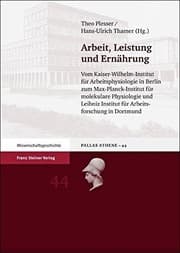 Tapa de Arbeit, Leistung und Ernahrung: Vom Kaiser-Wilhelm-Institut fuer Arbeitsphysiologie in Berlin zum Max-Planck-Institut fuer molekulare Physiologie und ... Und Wissenschaftsgeschichte) (German Edition)