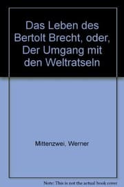 Tapa de Das Leben des Bertolt Brecht, oder, Der Umgang mit den Welträtseln