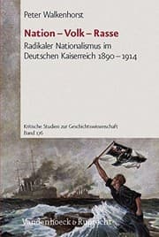 Tapa de Nation - Volk - Rasse: Radikaler Nationalismus im Deutschen Kaiserreich 1890-1914 (Kritische Studien zur Geschichtswissenschaft)