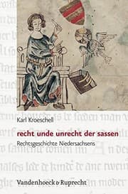 Tapa de recht unde unrecht der sassen: Rechtsgeschichte Niedersachsens (Veroffentlichungen Des Inst.fur Europaische Geschichte Mainz, Beihefte)