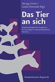 Tapa de Das Tier an Sich: Disziplinenuebergreifende Perspektiven Fuer Neue Wege Im Wissenschaftsbasierten Tierschutz (German Edition)