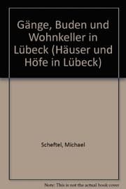 Tapa de Häuser und Höfe in Lübeck: Historische, archäologische und baugeschichtliche Beiträge zur Geschichte der Hansestadt im Spätmittelalter und in der frühen Neuzeit (German Edition)