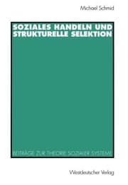 Tapa de Soziales Handeln und strukturelle Selektion: Beiträge zur Theorie sozialer Systeme (German Edition)