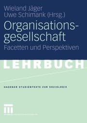 Tapa de Organisationsgesellschaft: Facetten und Perspektiven (Studientexte zur Soziologie) (German Edition)