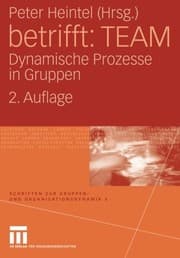 Tapa de betrifft: TEAM: Dynamische Prozesse in Gruppen (Schriften zur Gruppen- und Organisationsdynamik) (German Edition)