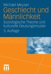 Tapa de Geschlecht und Männlichkeit: Soziologische Theorie und kulturelle Deutungsmuster (German Edition)