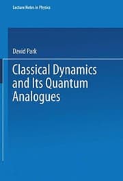 Tapa de Classical dynamics and its quantum analogues