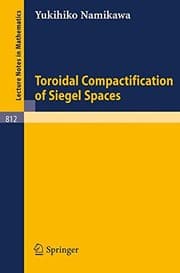 Tapa de Toroidal Compactification of Siegel Spaces (Lecture Notes in Mathematics)