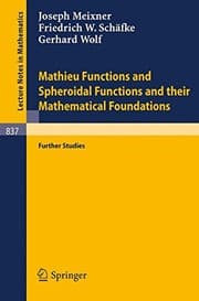 Tapa de Mathieu Functions and Spheroidal Functions and their Mathematical Foundations: Further Studies (Lecture Notes in Mathematics)