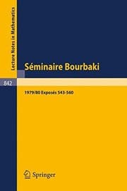 Tapa de Séminaire Bourbaki: Vol. 1979/80. Exposés 543-560 Avec table par noms d'auteurs de 1967/68 a 1979/80 (Lecture Notes in Mathematics) (French and English Edition)