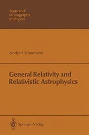 Tapa de General Relativity and Relativistic Astrophysics (Theoretical and Mathematical Physics)