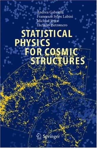 Tapa de Statistical Physics for Cosmic Structures (Lecture Notes in Physics Book 629)