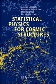 Tapa de Statistical Physics for Cosmic Structures (Lecture Notes in Physics Book 629)