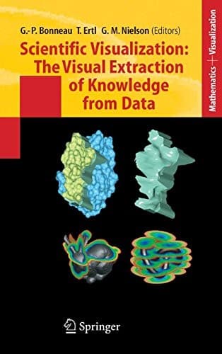 Tapa de Scientific Visualization: The Visual Extraction of Knowledge from Data (Mathematics and Visualization)