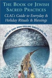Tapa de The Book of Jewish sacred practices : CLAL's guide to everyday & holiday rituals & blessings