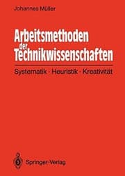 Tapa de Arbeitsmethoden der Technikwissenschaften: Systematik, Heuristik, Kreativität (German Edition)