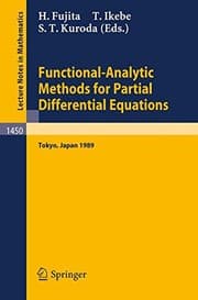 Tapa de Functional-Analytic Methods for Partial Differential Equations: Proceedings of a Conference and a Symposium held in Tokyo, Japan, July 3-9, 1989 (Lecture Notes in Mathematics)