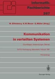 Tapa de Kommunikation in verteilten Systemen: Grundlagen, Anwendungen, Betrieb GI/ITG-Fachtagung, Mannheim, 20.–22. Februar 1991, Proceedings (Informatik-Fachberichte) (German Edition)