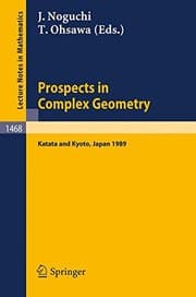 Tapa de Prospects in Complex Geometry: Proceedings of the 25th Taniguchi International Symposium held in Katata, and the Conference held in Kyoto, July 31 - August 9, 1989 (Lecture Notes in Mathematics)