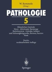 Tapa de Pathologie 5: Männliches Genitale • Niere • Ableitende Harnwege und Urethra • Skelettsystem • Gelenke, Sehnen und Sehnengleitgewebe, Bursen, Faszien • Haut (German Edition)