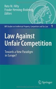 Tapa de Law Against Unfair Competition: Towards a New Paradigm in Europe? (MPI Studies on Intellectual Property and Competition Law Book 1)