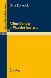 Tapa de Affine Density in Wavelet Analysis (Lecture Notes in Mathematics Book 1914)