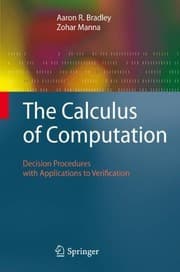 Tapa de The Calculus of Computation: Decision Procedures with Applications to Verification