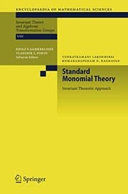 Tapa de Standard Monomial Theory: Invariant Theoretic Approach (Encyclopaedia of Mathematical Sciences Book 137)