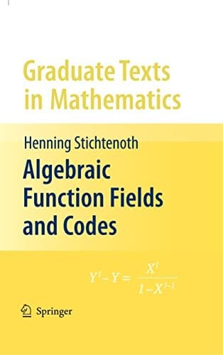 Tapa de Algebraic Function Fields and Codes (Graduate Texts in Mathematics Book 254)